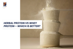 Herbal Protein vs Whey Protein – Which is Better for Your Health?