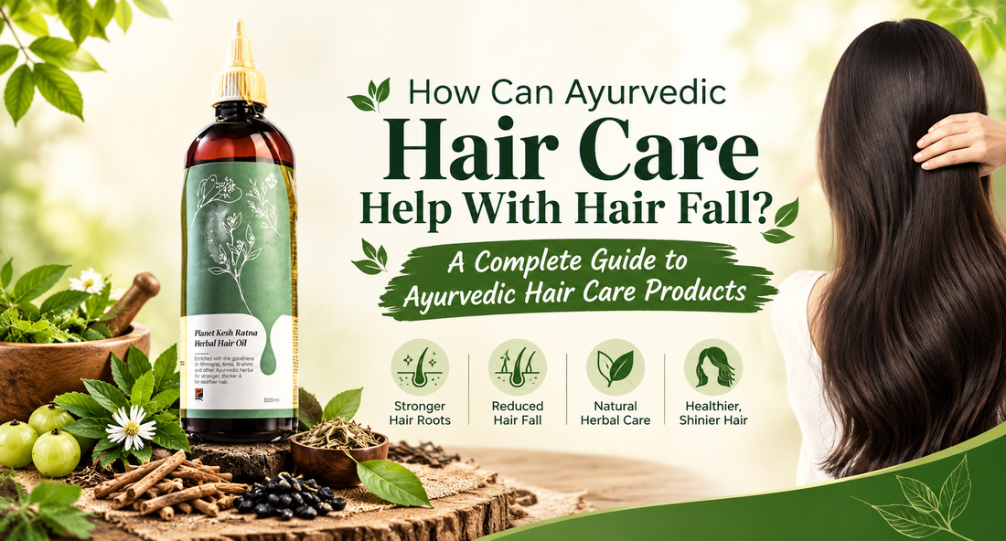 How Can Ayurvedic Hair Care Help With Hair Fall? A Complete Guide to Ayurvedic Hair Care Products