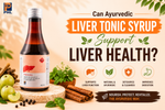 Can Ayurvedic Liver Tonic Syrup Support Liver Health? Benefits, Uses & Complete Guide
