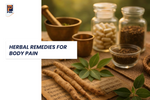 Best Herbal Remedies for Body Pain: A Natural Guide to Everyday Wellness