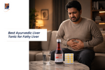 Best Ayurvedic Liver Tonic for Fatty Liver: A Natural Way to Restore Liver Health