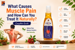 What Causes Muscle Pain and How Can You Treat It Naturally? Complete Guide